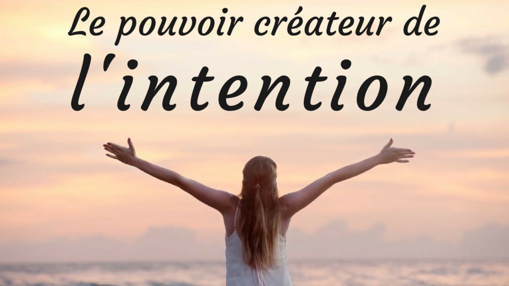 le pouvoir créateur de l'intention